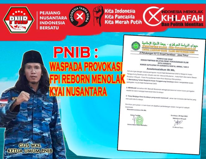 
					FPI Reborn Menolak Ceramah Kyai Nusantara, PNIB : Provokasi Kelompok Intoleran Kembali Terjadi, Tolak Hti Pki Fpi Bangkit Lagi